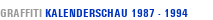 Graffiti Siebdruck - Kalenderschau - GraffitiKalenderschau 1987 - 1994